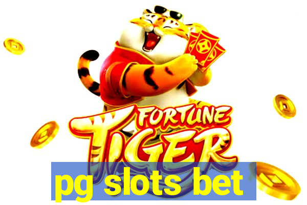 pg slots bet